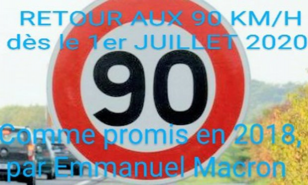 Pétition : Pour un retour immédiat aux 90 km/h dès le 1er juillet 2020, comme promis par Emmanuel Macron en 2018.