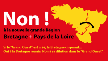 Contre une nouvelle grande région Bretagne - Pays de la Loire !