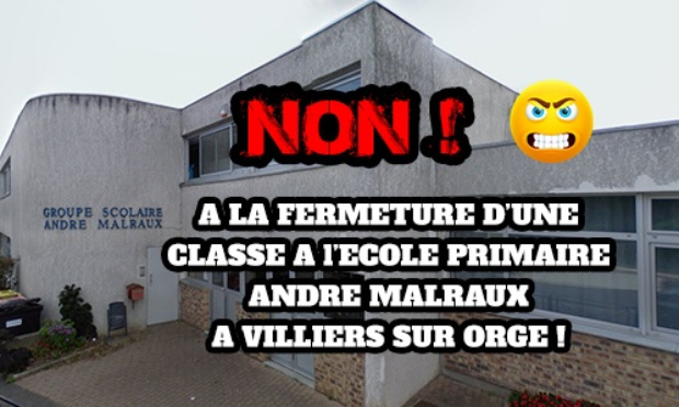 NON à la fermeture de la 14ème classe de l’école Malraux à Villiers-sur-Orge