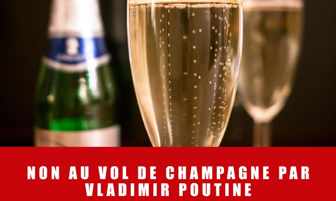 Non au vol de notre champagne par Vladimir Poutine !
