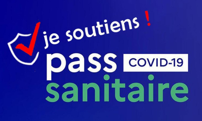 Oui au Pass Sanitaire, pour revenir &agrave; une vie normale