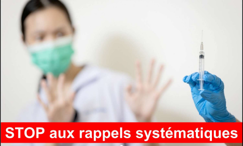 Vaccins anti-covid : STOP aux RAPPELS systématiques !