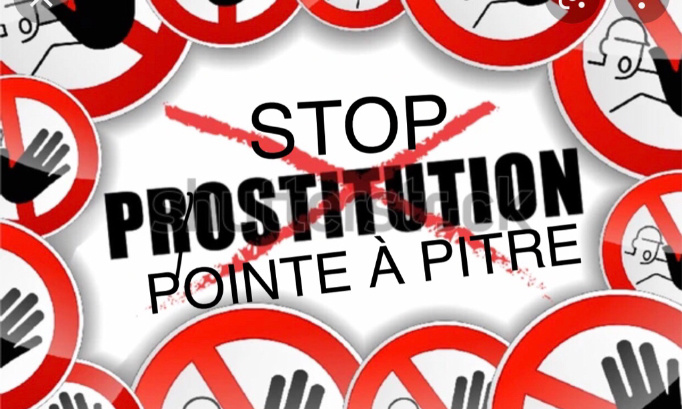 Stop aux nuisances liées à la prostitution à Pointe à Pitre !