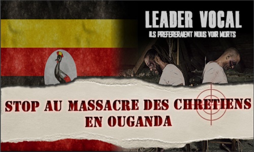 STOP AU MASSACRE DES CHRETIENS EN OUGANDA