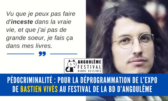 Pédocriminalité : pour la déprogrammation de l’expo de Bastien Vivès au Festival de la BD d’Angoulême