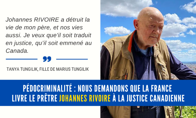 La France doit livrer le prêtre pédocriminel Johannes RIVOIRE à la justice canadienne !