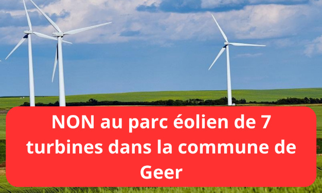Non au parc éolien de 7 turbines dans la commune du Geer, nous n'en voulons plus !