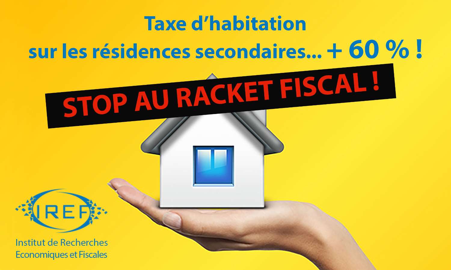 Taxe d’habitation sur les résidences secondaires : STOP au racket fiscal !