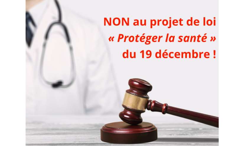 NON au projet de loi « Protéger la santé » du 19 décembre !