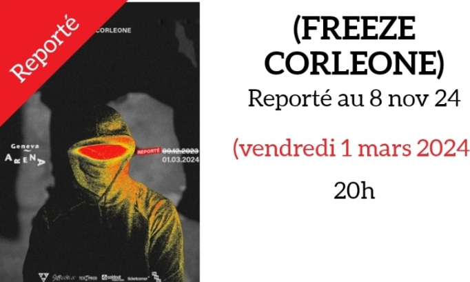 Non au report du concert de Freezer Corleone à l'Arena de Genève !