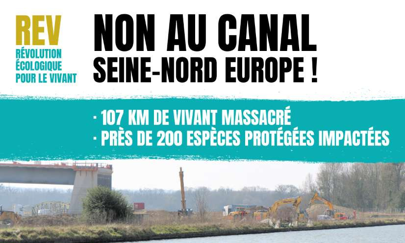 Pétition pour l’abandon du Canal Seine-Nord Europe : empêchons l’écocide de la décennie !