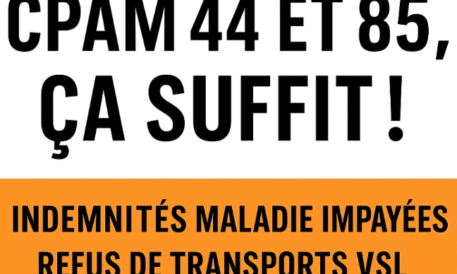 Malades abandonnés, enfants oubliés : CPAM 44 et 85, ça suffit !