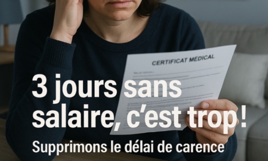 Pour la suppression du délai de carence en cas d’arrêt maladie de moins de 3 jours