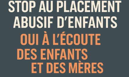 Respectez la voix des enfants et des mères