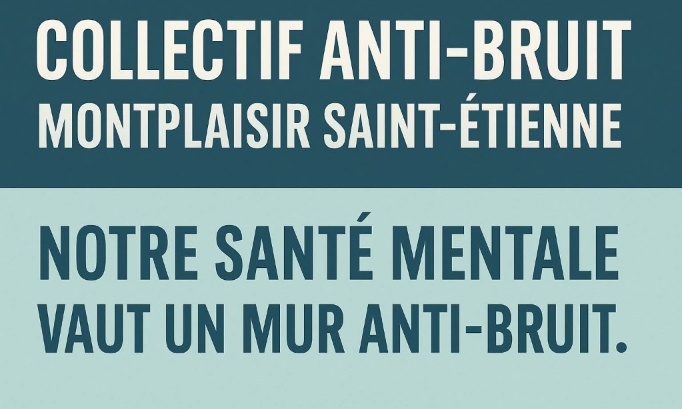 Pour un mur anti-bruit à Montplaisir – Saint-Étienne