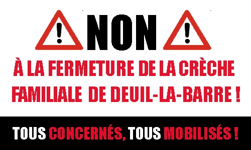 Non à la fermeture de la crèche familiale de Deuil-La-Barre !