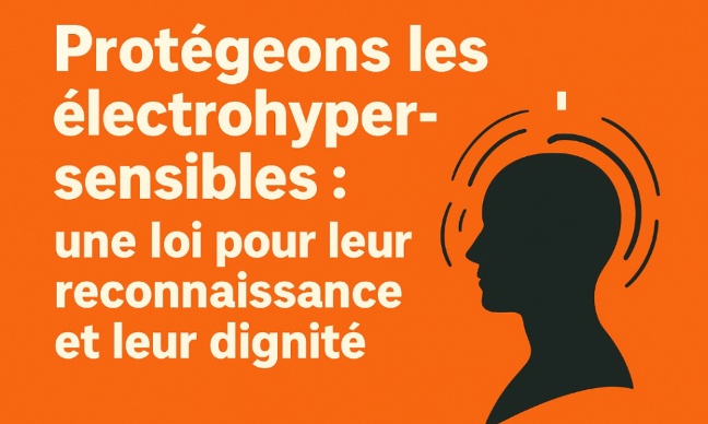 Pour la reconnaissance de l’électrohypersensibilité (EHS) et une société plus juste.