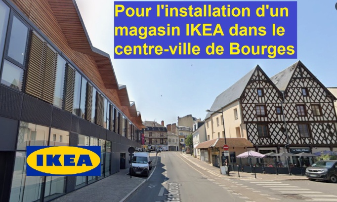 Pour l'installation d'un magasin IKEA dans le centre-ville de Bourges