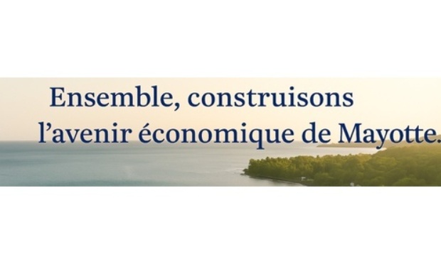 Pour que Mayotte reste ma&icirc;tresse de son avenir &eacute;conomique