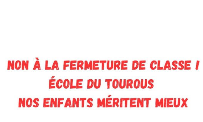 Soutenons l&rsquo;&eacute;cole du Tourous : refusons la fermeture d&rsquo;une classe !