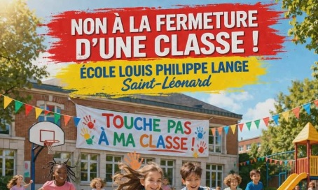 Non &agrave; la fermeture d'une classe &agrave; l'&eacute;cole Louis-Philippe Lange &agrave; la rentr&eacute;e 2026.