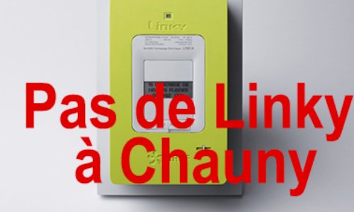 Refusons la pose des compteurs Linky à Chauny (02)