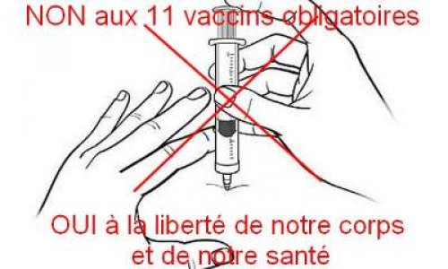 NON aux 11 vaccins obligatoires OUI à la liberté de notre corps et de notre santé
