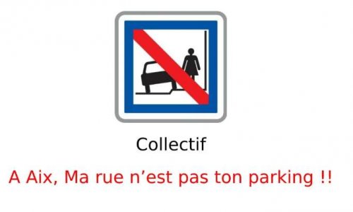 Halte au stationnement anarchique et non-contrôlé en centre-ville d'Aix en Provence