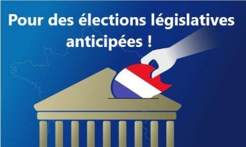POUR DES ELECTIONS LÉGISLATIVES ANTICIPÉES !
