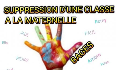 NON à la fermeture de classe en Maternelle à Bages !
