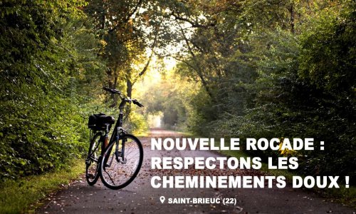 Pétition : Nouvelle rocade de Saint-Brieuc : respectons les cheminements doux !