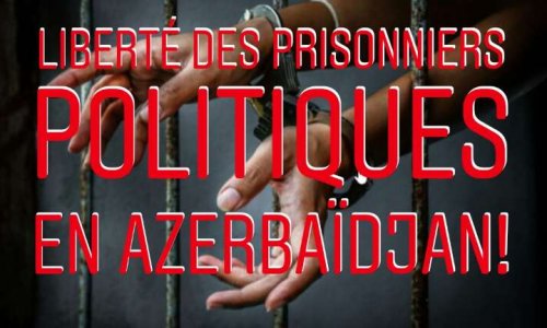 Liberté des prisonniers politiques en Azerbaïdjan!