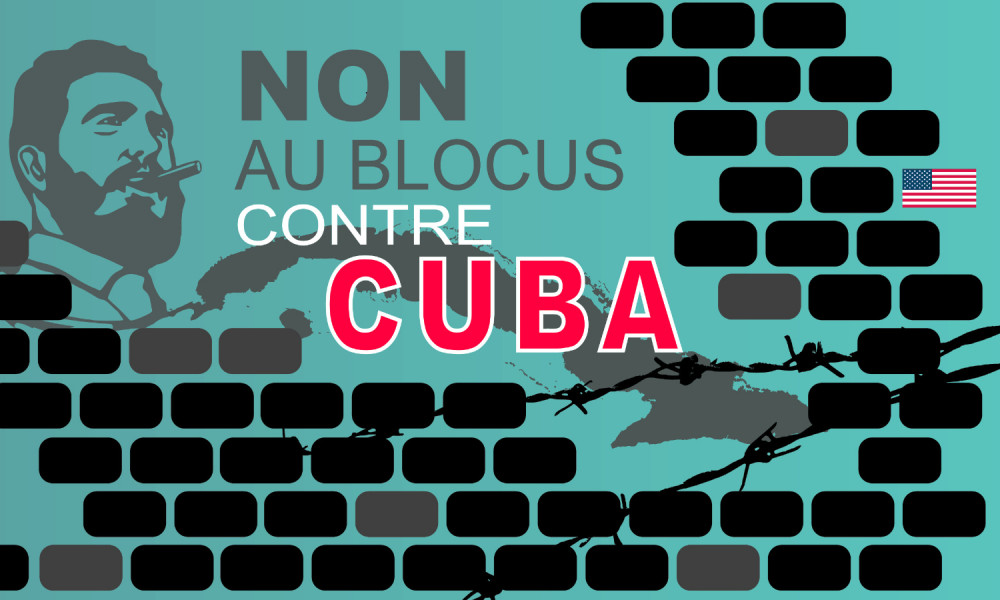 Levée immédiate du blocus contre Cuba !