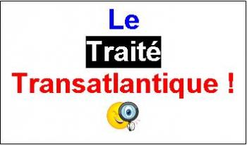 Êtes-vous pour la levée du secret sur la négociation pour le traité transatlantique ?